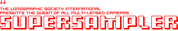 The Lomographic Society International presents the Queen of All Multi-Lensed Cameras, the Supersampler
